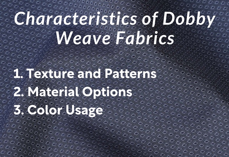 Characteristics of Dobby Weave Fabrics