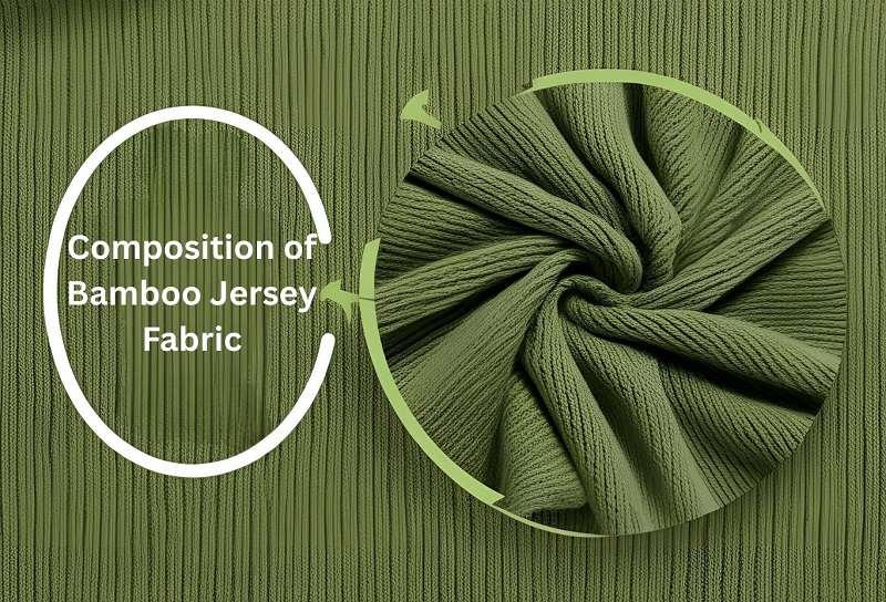 Composition of Bamboo Jersey Fabric