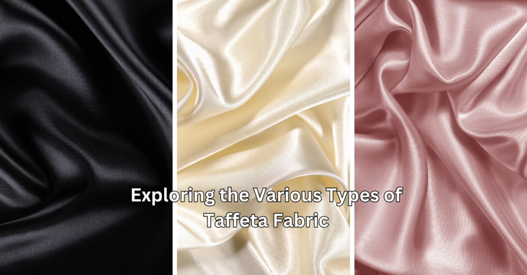 Types of Taffeta Fabrics